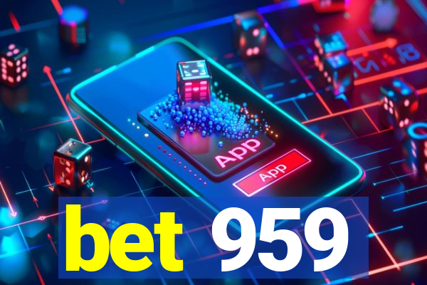 bet 959